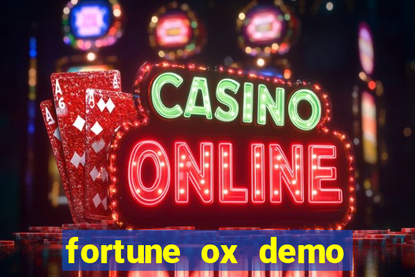 fortune ox demo grátis tigre