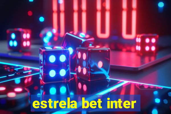 estrela bet inter