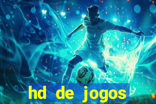 hd de jogos aliexpress - download