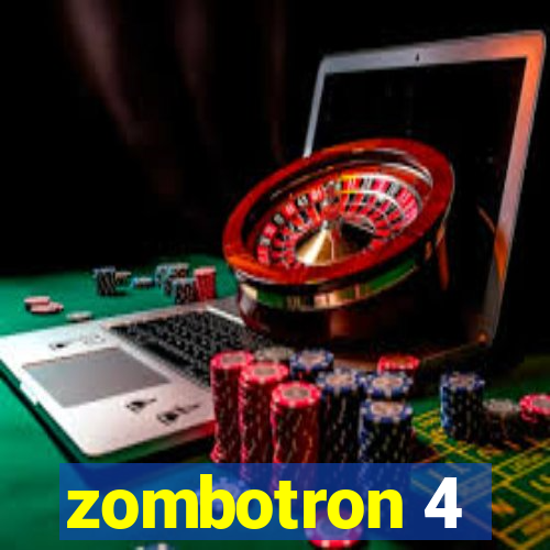 zombotron 4