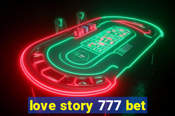 love story 777 bet