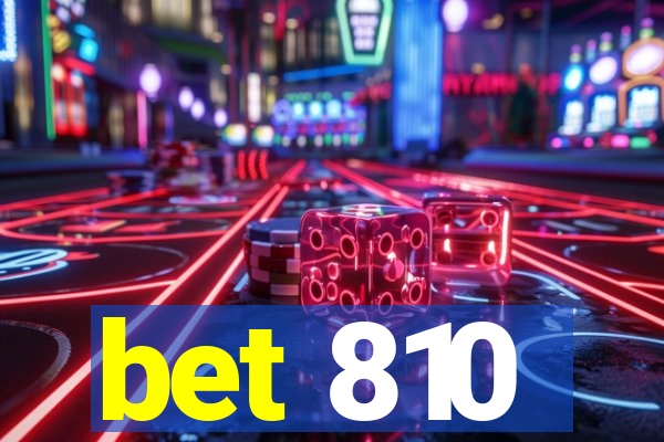 bet 810