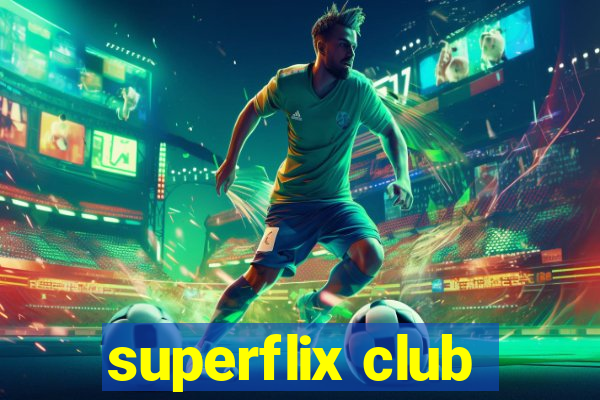 superflix club