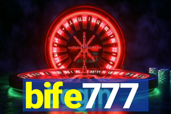 bife777