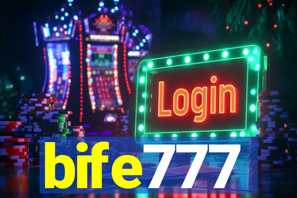 bife777