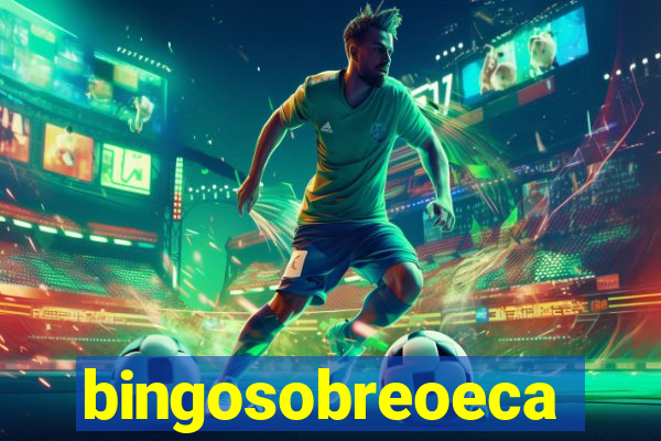 bingosobreoeca