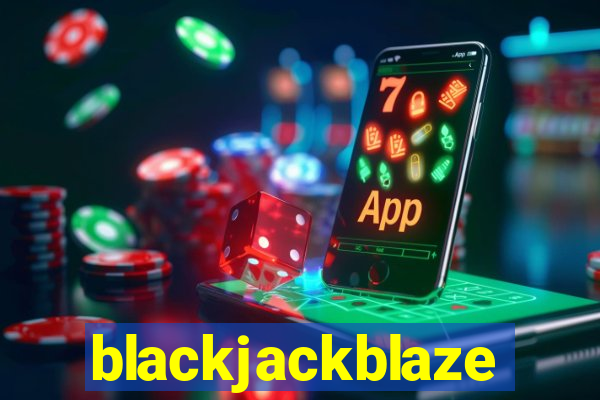 blackjackblaze