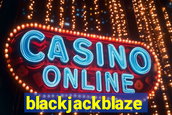 blackjackblaze