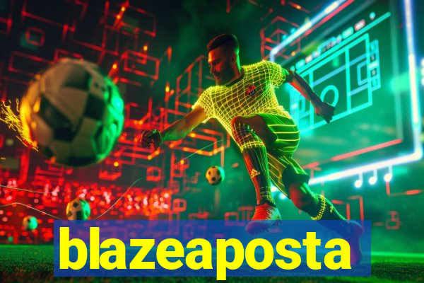 blazeaposta