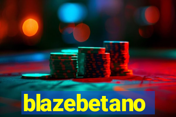 blazebetano