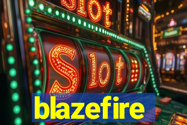 blazefire