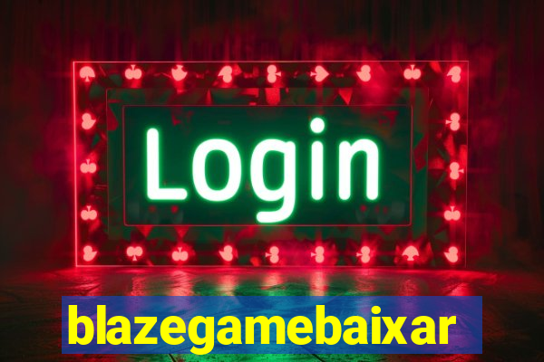 blazegamebaixar