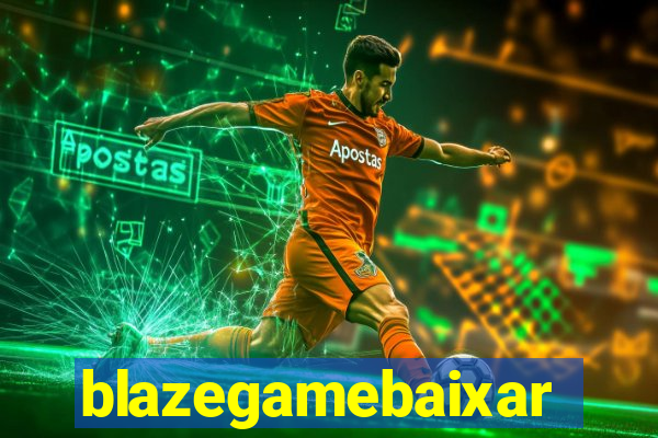 blazegamebaixar