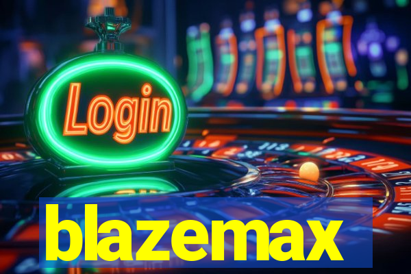 blazemax