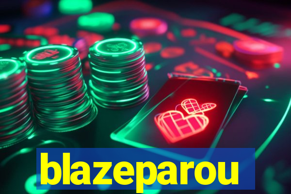 blazeparou