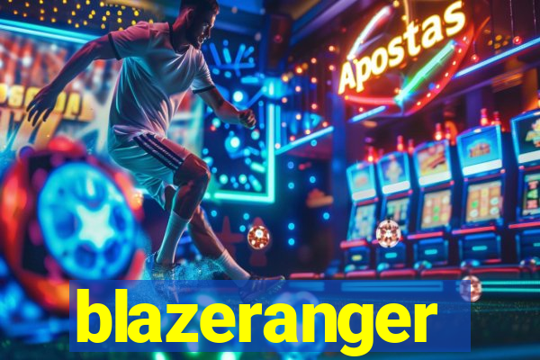 blazeranger