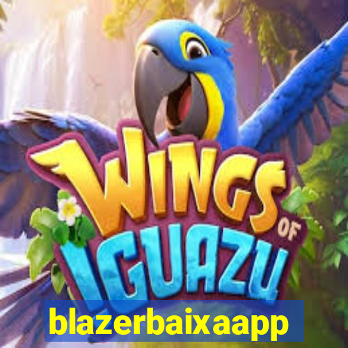 blazerbaixaapp