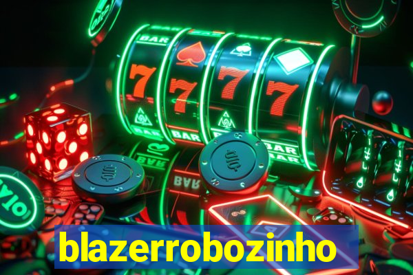 blazerrobozinho