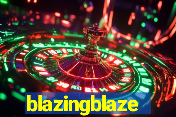 blazingblaze