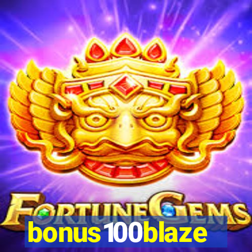 bonus100blaze