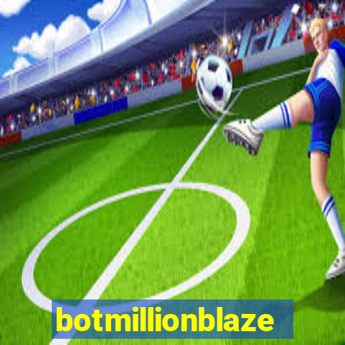 botmillionblaze