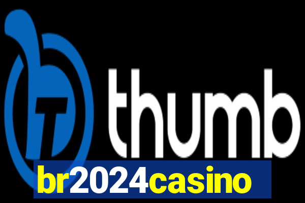 br2024casino