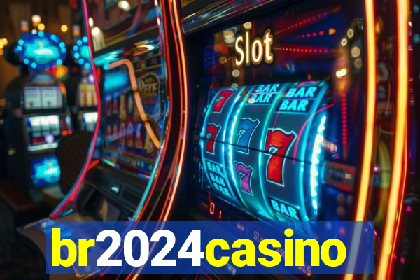 br2024casino