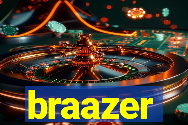 braazer