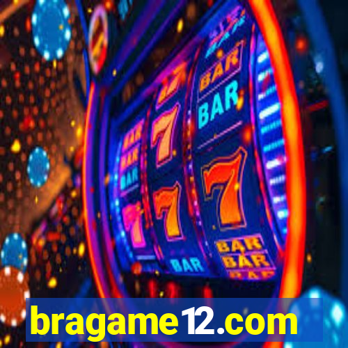 bragame12.com