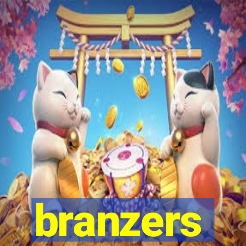 branzers