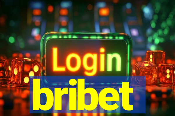 bribet