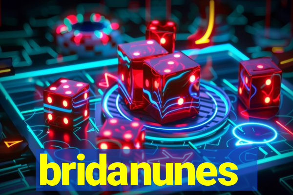 bridanunes