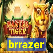 brrazer