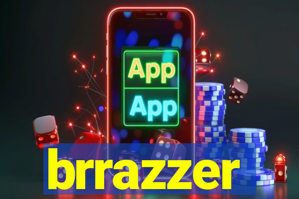 brrazzer