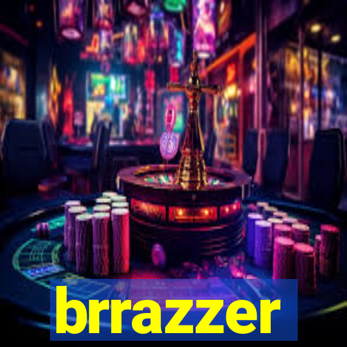 brrazzer