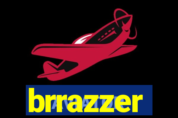 brrazzer