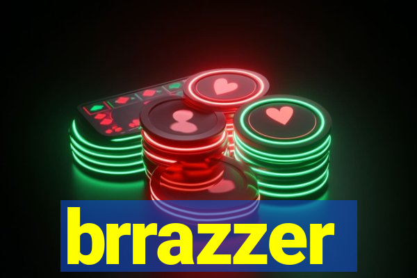 brrazzer