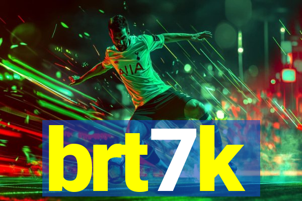 brt7k