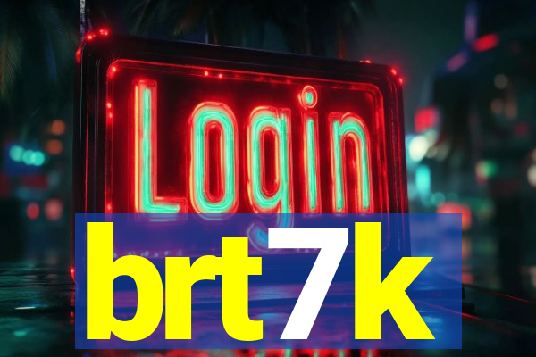 brt7k