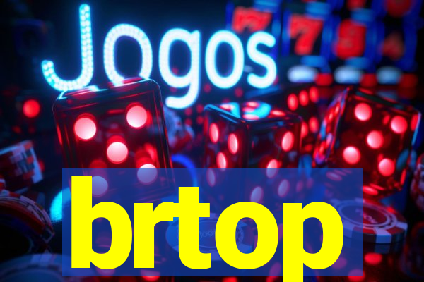 brtop