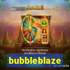 bubbleblaze