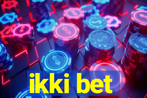 ikki bet