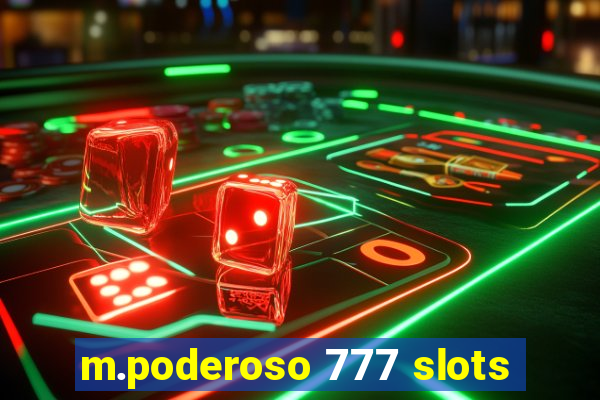 m.poderoso 777 slots