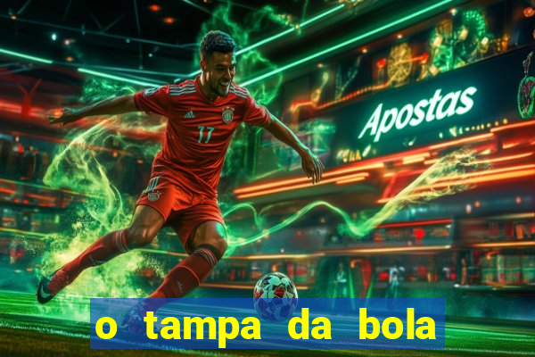 o tampa da bola ao vivo