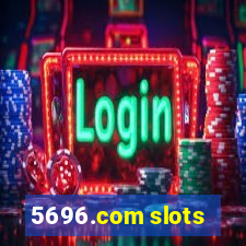 5696.com slots