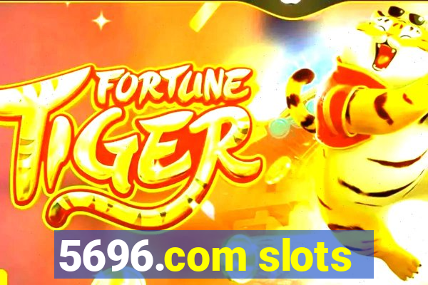 5696.com slots