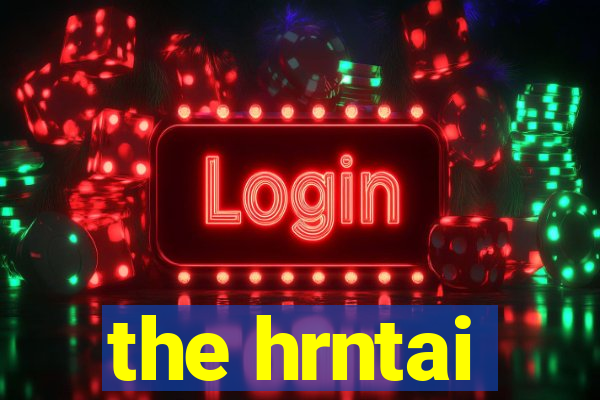 the hrntai