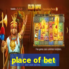 place of bet