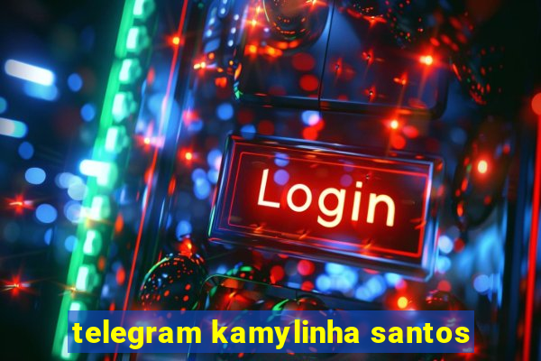 telegram kamylinha santos