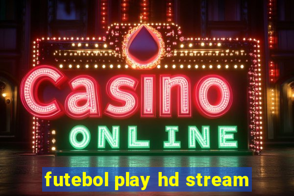 futebol play hd stream